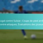 featured-image-portugal-contre-suisse-coups-de-pied-arretes-contre-attaques-evaluations-des-joueurs
